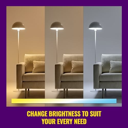 Three lighting settings on a lamp beside a couch with text "Change brightness to suit your every need".